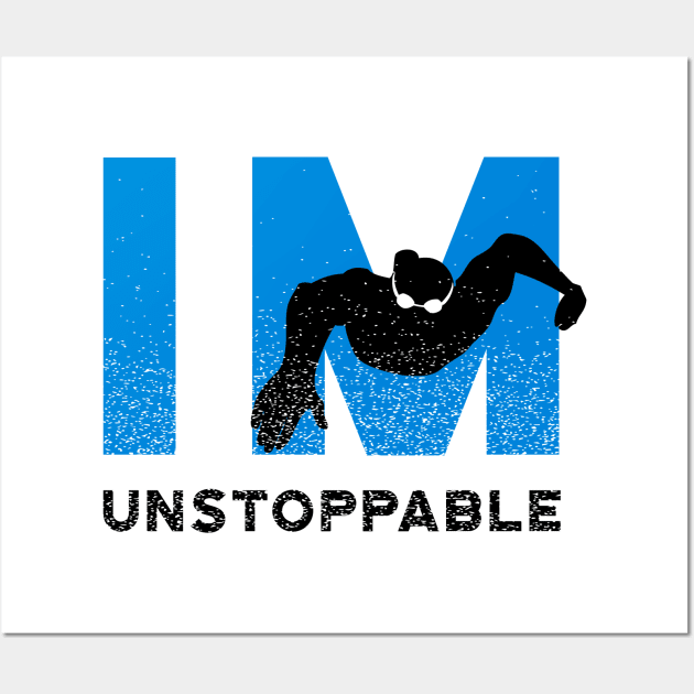 Mens IM Unstoppable Swimming Wall Art by atomguy